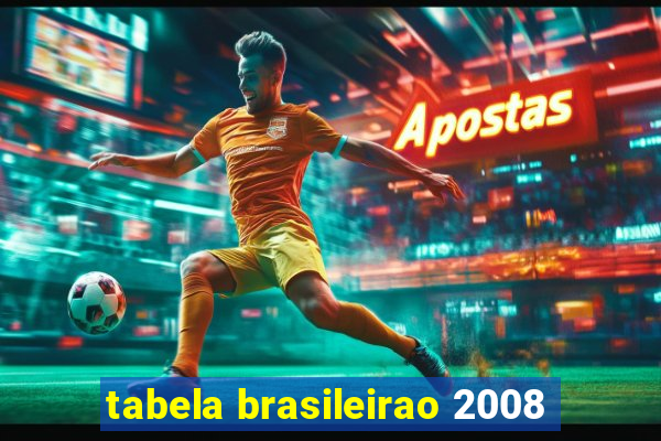 tabela brasileirao 2008